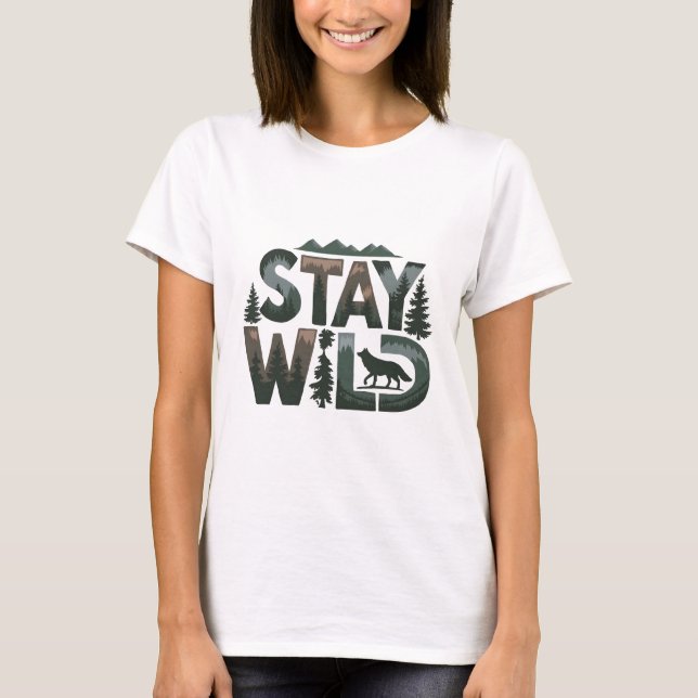 T-shirt Stay Wild - Conception inspirée de la nature (Devant)