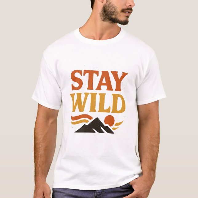 T-shirt Stay Wild - Retro Mountain Adventure Tee (Devant)