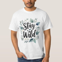 T-shirt "Stay Wild" - Style audacieux et esprit li