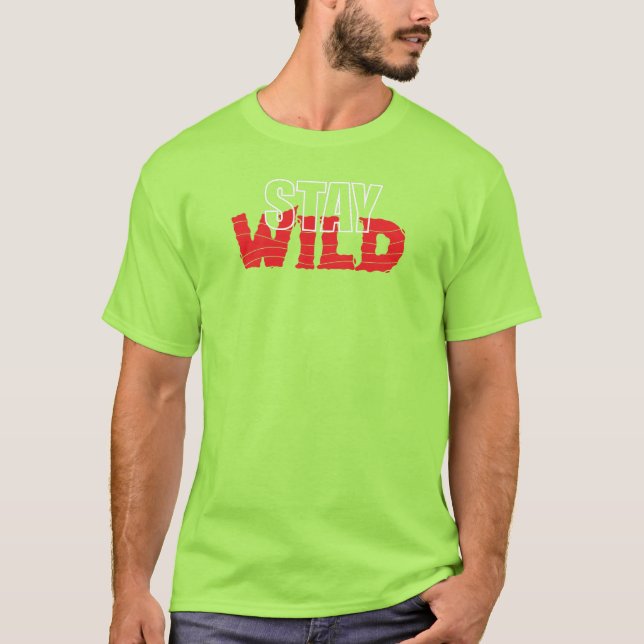 T-Shirt Stay Wild - Tee graphique inspirée de l'av (Devant)