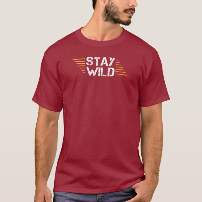 T-Shirt Stay Wild - Tee graphique inspirée de l'av (Devant)