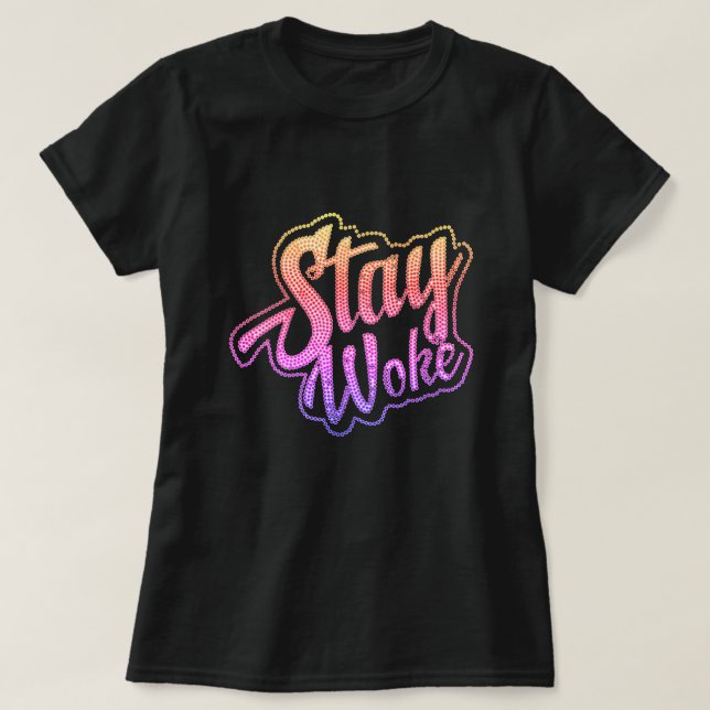 T-shirt Stay Woke (Design devant)