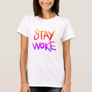 T-shirt Stay Woke