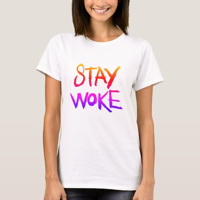 T-shirt Stay Woke (Devant)
