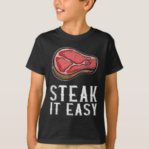 T-shirt Steak It Easy Funny Barbecue Viande Fumeur Pitma