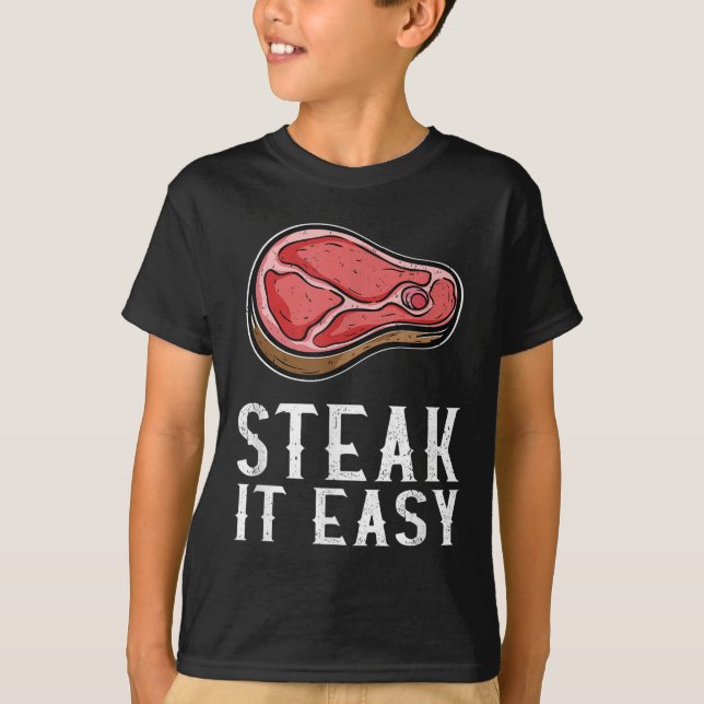 T-shirt Steak It Easy Funny Barbecue Viande Fumeur Pitma (Devant)