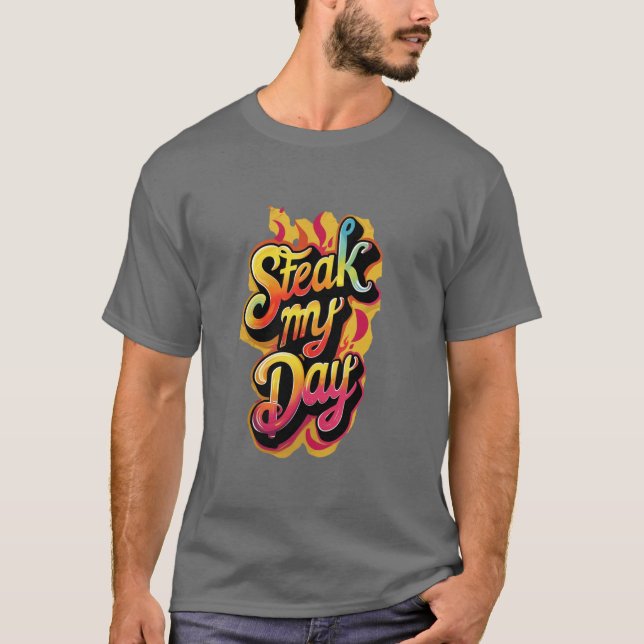 T-shirt Steakez-moi le jour. (Devant)