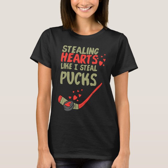 T-shirt Stealing Heart Like I Steal Pucks Valentines Day H (Devant)