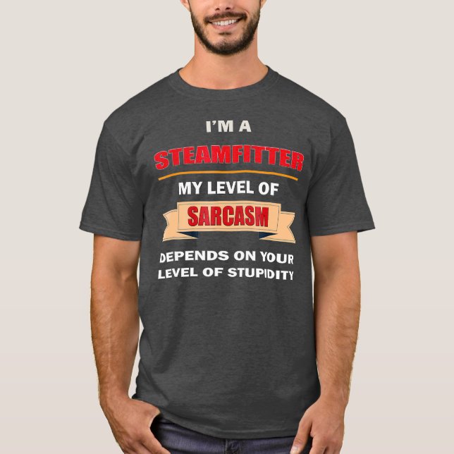 T-shirt Steamfitter Tool  gift pipe fitter Sarcasm (Devant)