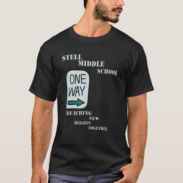 T-shirt Stell Middle School Un moyen d'atteindre de nouvel (Devant)