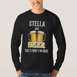 T-shirt Stella And Beer C'est pour ça que je suis ici