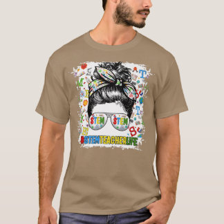 T-shirt STEM Enseignant Messy Bun Vie Lunettes de cheveux