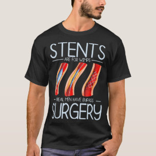 T-shirt Stents Are for Wimps Heart Attack Bypass Surgery S