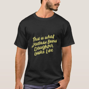 T-shirt Step Bonus Fille Drôle Cadeaux Familiaux Pour Ste