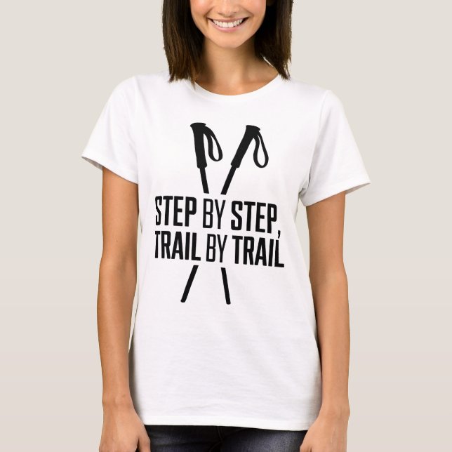 T-shirt Step by Step Trail by Trail Hiking Design (Devant)