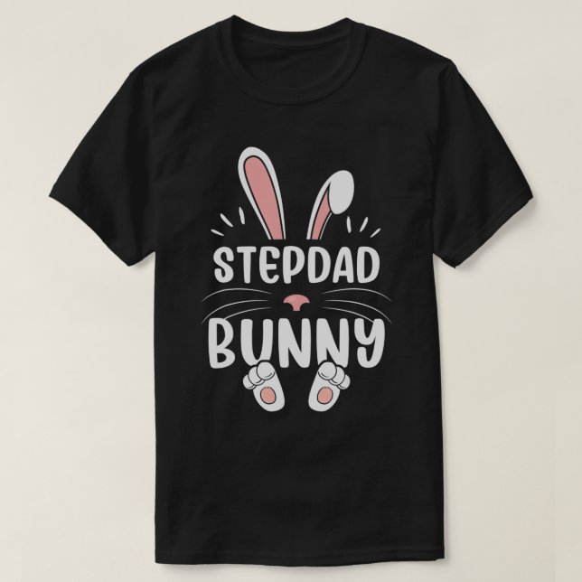 T-shirt Stepdad Bunny Funny Matching Easter Bunny Egg Hunt (Design devant)