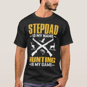 T-shirt STEPDAD Est Mon Nom Chasse Est Mon Jeu