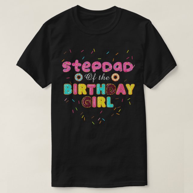 T-shirt Stepdad of the Birthday Girl Shirts Funny Donut Bi (Design devant)