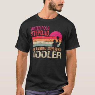 T-shirt Stepdad Polo D'Eau Comme Un Stepdad Normal Mais Co
