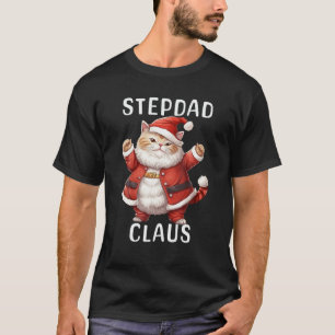 T-shirt STEPDAD Santa Claus Belle Danse Chat Kitty Lover C