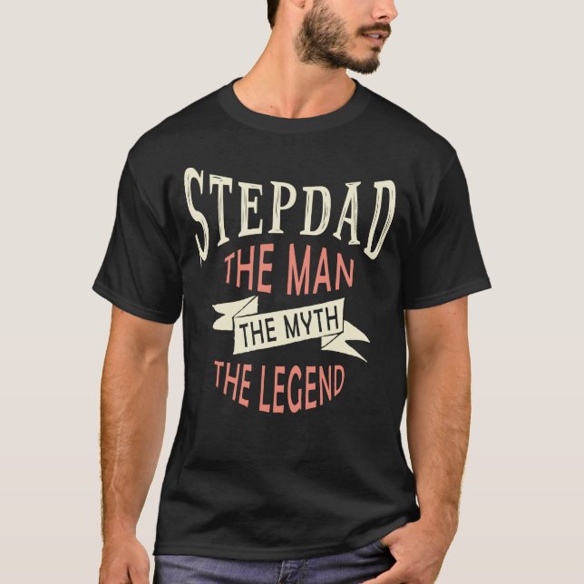 T-shirt Stepdad the Man the Myth the Legend Original (Devant)