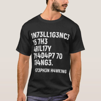 T-shirt Stephen Hawking T-ShirtIntelligence Est La Capacit