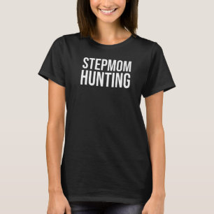 T-shirt Stepmamie Chasse Dire Citation Stepmamie Chasse