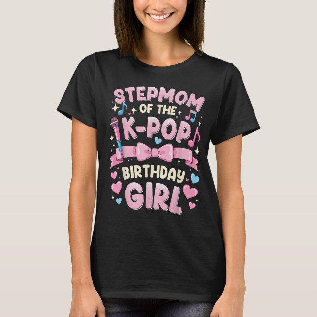 T-shirt Stepmom of the K-Pop Birthday Girl Funny Pink Tee (Devant)