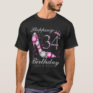 T-shirt Stepping Into My 34 Birthday Like A Boss 34Th B-da