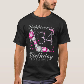 T-shirt Stepping Into My 34 Birthday Like A Boss 34Th B-da