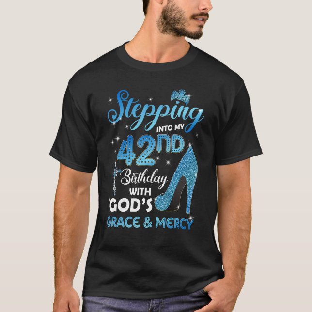 T-shirt Stepping Into My 42nd Birthday with God's Grace &  (Devant)