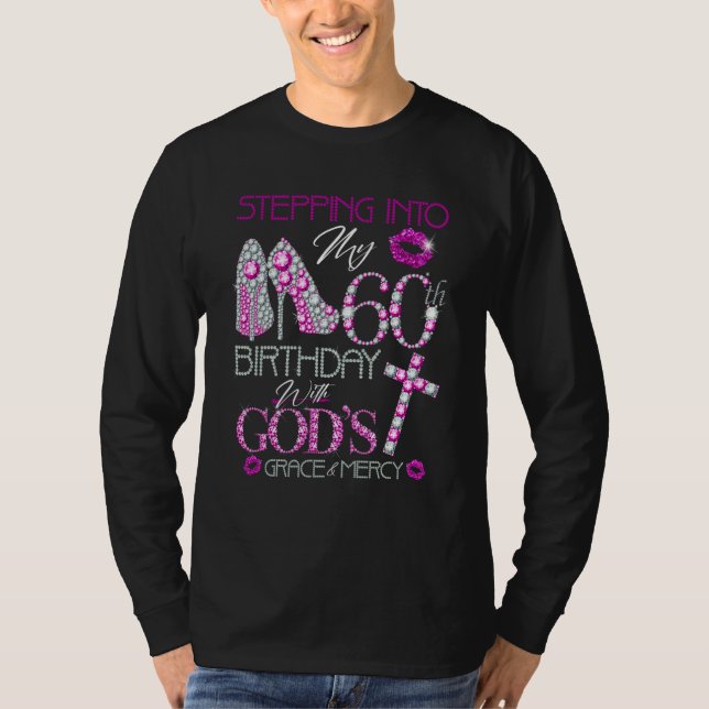 T-shirt Stepping into my 60th birthday with God's grace &  (Devant)