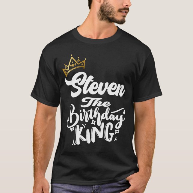 T-shirt Steven L'Anniversaire Roi Joyeux Anniversaire Homm (Devant)
