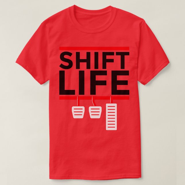 T-shirt Stick de transmission manuelle Shift Life Funny 2 (Design devant)