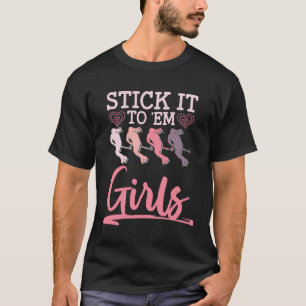 T-shirt Stick It To Em Girls Field Hockey Player