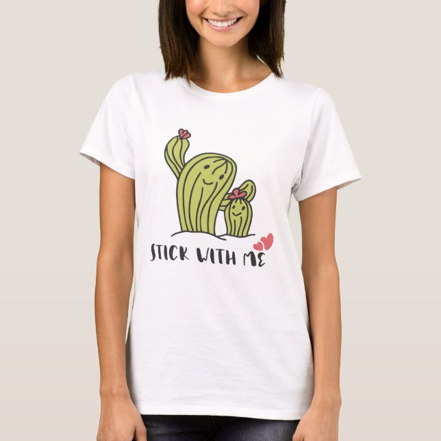 T-shirt Stick With Me Cactus Love (Devant)