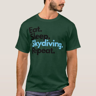 T-shirt Sticker à répétition Skydive Eat Sleep Skydiving