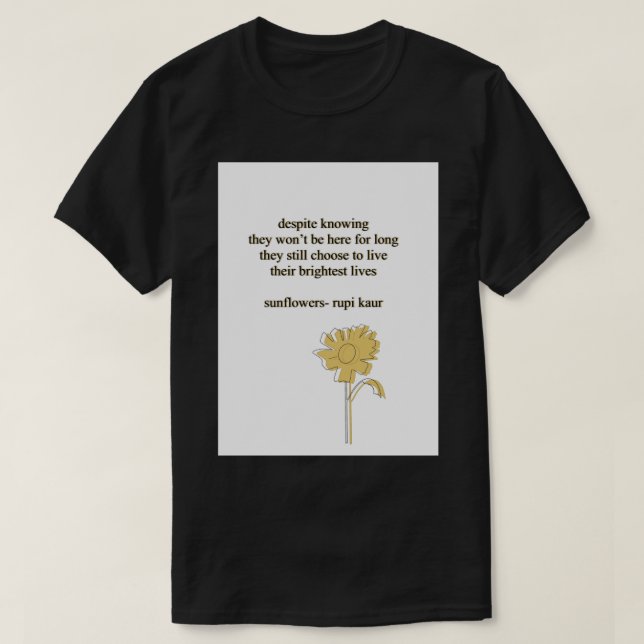 T-shirt Sticker Poem Rupi Kaur Sunflowers (Design devant)