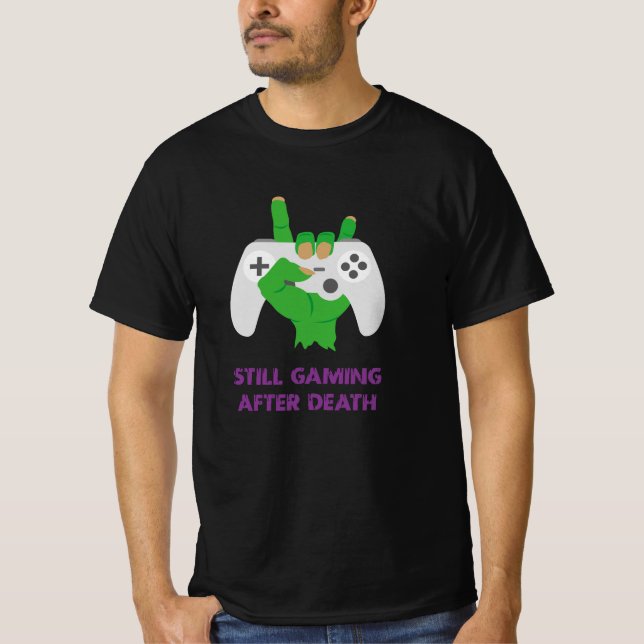 T-shirt Still Gaming After Death Zombie (Devant)