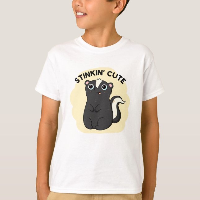 T-shirt Stinkin Cute Funny Skunk Pun (Devant)