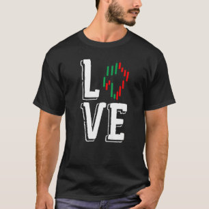 T-shirt Stock Market Love Trading Stocks Forex