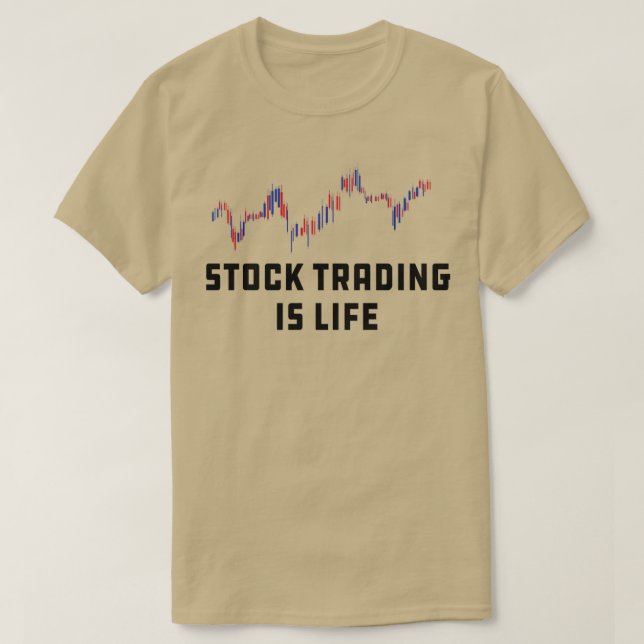 T-shirt Stock Trader Stock Trader est vie 1 (Design devant)