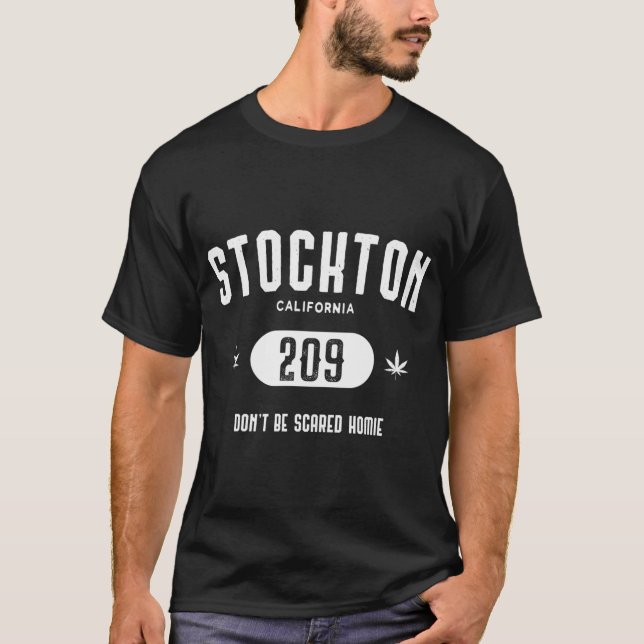 T-shirt Stockton 209 Ne pas avoir peur de la maison (Devant)