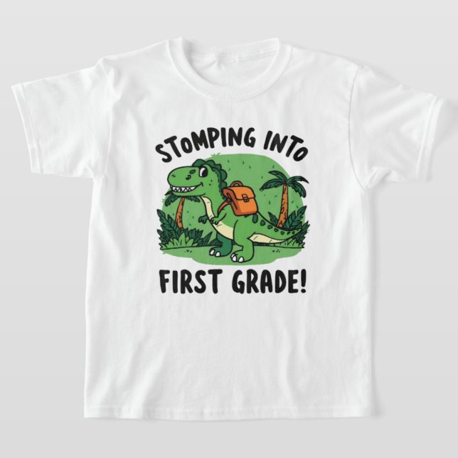 T-shirt Stomping Into First Grade (Poser)