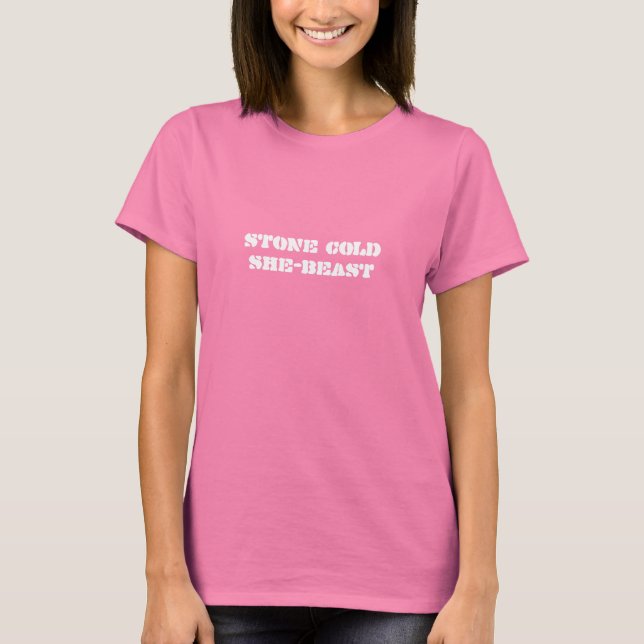 T-shirt "Stone Cold She-Beast" (Devant)