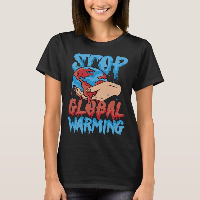 T-shirt Stop Global Warming Mother Nature Earth Day Advoca (Devant)