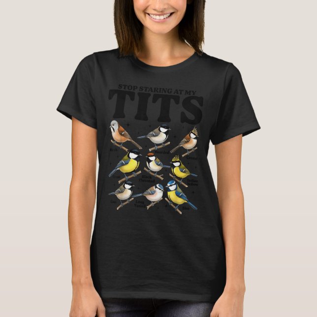 T-shirt Stop Staring At My Funny Birdwatching Birds Lover  (Devant)