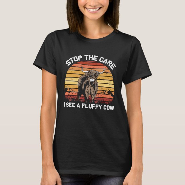T-shirt Stop the Care I See  Funny highland cattle (Devant)