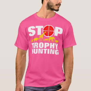 T-shirt Stop Trophy Hunting Animal Rights Anti Hunting