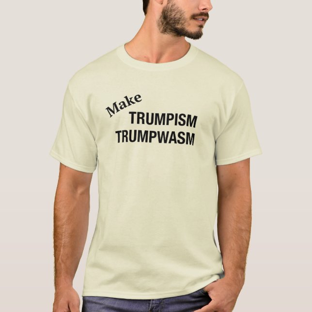 T-shirt STOP Trump faire du trumpisme Trumpwasm (Devant)
